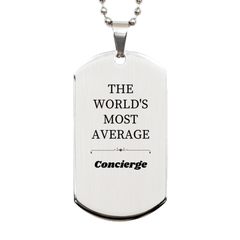 Concierge Engraved Silver Dog Tag - The Worlds Most Average Gift for Graduates, Veterans Day, and Christmas, with Inspirational Hope and Confidence