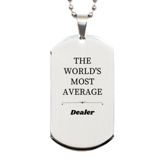 Engraved Silver Dog Tag Dealer - The Worlds Most Average Gift for Veterans Day, Graduation, and Christmas