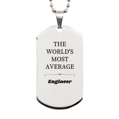 Engineer Engraved Silver Dog Tag - THE WORLDS MOST AVERAGE Gift for Graduation and Veterans Day