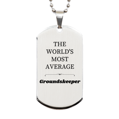 Groundskeeper Engraved Silver Dog Tag - The Worlds Most Average Gift for Every Occasion - Unique, Inspirational, and Perfect for Graduation, Veterans Day, and Christmas