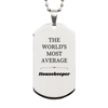 Engraved Silver Housekeeper Dog Tag - THE WORLDS MOST AVERAGE Gift for Housekeepers, Appreciation, Christmas, Birthday, Veterans Day