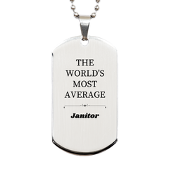 Janitor Engraved Silver Dog Tag - THE WORLDS MOST AVERAGE, Perfect Gift for Graduation, Holidays, and Veterans Day
