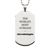 Engraved Silver Dog Tag for the Worlds Most AVERAGE Microbiologist, Perfect Graduation Gift