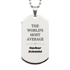 Nuclear Scientist Engraved Silver Dog Tag - The Worlds Most Average Graduation Gift for Nuclear Scientists, Inspirational and Unique Veterans Day Present