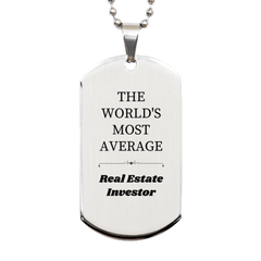 Real Estate Investor Silver Dog Tag - Confidence and Inspiration for the Average Investor on Veterans Day, Graduation, or Any Occasion