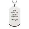 Therapist Engraved Silver Dog Tag - THE WORLDS MOST AVERAGE Therapist Gift for Birthday, Graduation, and Christmas
