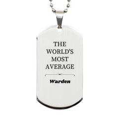 Unique Engraved Warden Silver Dog Tag - The Worlds Most Average Gift for Veterans Day, Fathers Day, and Graduation