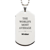 Writer Engraved Silver Dog Tag - THE WORLDS MOST AVERAGE, Perfect Gift for Birthday, Graduation, and Veterans Day