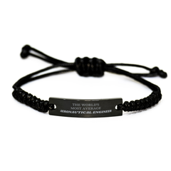 Engraved Black Rope Bracelet for Aeronautical Engineers - The Worlds Most Average, Perfect Gift for Birthday, Christmas, Graduation, and Holidays