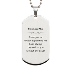 Unbiological Mom Engraved Silver Dog Tag - Always Depend on You, Appreciation Gift for Mothers Day, Birthday, Christmas, and Holidays