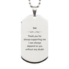 Dad Engraved Silver Dog Tag - Perfect Thank You Gift for Fathers Day, Birthday, Christmas - Dependable Supportive Dad Appreciation Token