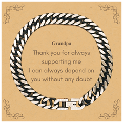 Grandpa Cuban Link Chain Bracelet - Always Dependable Support for You, Grandpa, on Birthday, Christmas, and Graduation - Engraved Confidence and Hope Gift for Grandpa