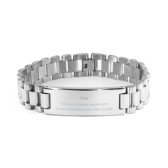 Stainless Steel Mum Bracelet Engraved with Inspirational Quote for Mothers Day, Birthday, Christmas Gifts - Unique Jewelry for Mum Thank You Always Supporting Me I Can Depend on You Without Any Doubt