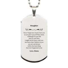 Daughter Engraved Silver Dog Tag - Never forget how much I love you, always believe in yourself - Inspirational Gift for Daughter on Birthday, Graduation, Holidays - Unique Mothers Love