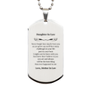 Daughter In Law Engraved Silver Dog Tag - A Reminder of Love, Confidence, and Belief in You - Perfect Birthday, Graduation, or Any Occasion Gift