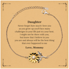 Sunflower Bracelet for Daughter - Never forget how much I love you, my Daughter. Engraved Graduation Gift, Inspirational Jewelry for Daughters, Birthday, Christmas, Veterans Day