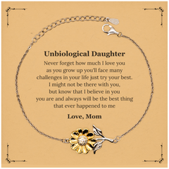 Unbiological Daughter Sunflower Bracelet - Always Believe in Yourself, Inspirational Gift for Birthday, Christmas, Graduation - Never forget how much I love you, you are and always will be the best thing that ever happened