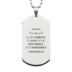 Godmom Silver Dog Tag Engraved with Inspirational Quote for Birthday Gifts and Christmas Presents - EPHESIANS 5:15 - Perfect Jewelry for Women