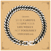 Ephesians 5:15 Cuban Link Chain Bracelet for Grandma, Unique Christmas Gift with Hope and Inspiration for Her Birthday and Easter Celebration