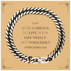 Aunt Cuban Link Chain Bracelet - Live your life wisely  Perfect Gift for Holidays and Graduation With Biblical Inspiration