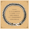 Grandpa Cuban Link Chain Bracelet - Wise Living Inspirational Jewelry for Birthday and Holidays