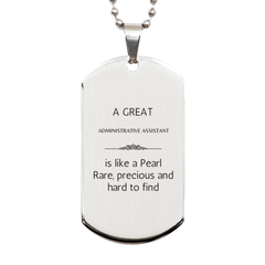 Administrative Assistant Engraved Silver Dog Tag - A Rare and Precious Gift for Special Occasions, Christmas, Graduation, Veterans Day - Inspirational and Unique