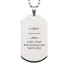 Unique Engraved Silver Dog Tag for Athletic Trainer - A great teacher is like a Pearl, perfect for Graduation, Christmas, and Veterans Day gifts