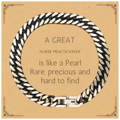 Unique Cuban Link Chain Bracelet for Nurse Practitioners, Inspirational Gift for Graduation or Birthday, Nurse Practitioner A great teacher is like a Pearl.