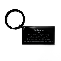 Godmum Engraved Keychain - A Token of Appreciation for Mothers Day, Birthday, or Christmas - Thankful for Your Caring Nature and All That You Do