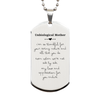 Unbiological Mother Silver Dog Tag - My Love and Appreciation Endures - Perfect Gift for Mothers Day, Christmas, Birthday - Engraved Jewelry for Mom