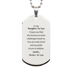 Daughter In Law Silver Dog Tag - Engraved Inspirational Gift for Birthday, Holidays, and Graduation - Bravery, Love, and Endless Pride from Mother In Law