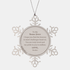 Snowflake Ornament Bonus Sister Gift | Bravery & Love Engraved Christmas Ornament for Bonus Sister from Brother | Unique Inspirational Holiday Keepsake