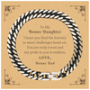Bonus Daughter Cuban Link Chain Bracelet - Inspirational Engraved Gift from Bonus Dad for Birthday and Holidays - You are truly loved and my pride in you is endless - Confidence and Love for Bonus Daughter