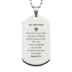 Engraved Silver Big-Brother Dog Tag Psalm 27:1 Confidence Inspirational Gift for Veterans Day and Christmas