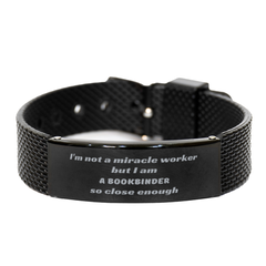 Black Shark Mesh Bracelet Bookbinder Im not a miracle worker Confidence Engraved Gift for Mens Birthday, Christmas, Graduation, Veterans Day