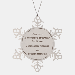 Respiratory Therapist Snowflake Ornament - Miracle Worker Gift for Christmas and Holidays - Unique Engraved Ornament for Respiratory Therapists to Inspire Confidence and Hope