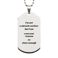 Crime Scene Technician Engraved Silver Dog Tag - Im not a miracle worker, but I am so close enough. Perfect gift for the Holidays, Graduation, and Veterans Day