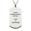 Lawyer Engraved Silver Dog Tag - Im not a miracle worker, but close enough. Perfect Birthday Gift for Legal Professionals and Graduates