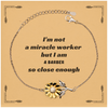 Barber Sunflower Bracelet - Im not a miracle worker, but I am Barber so close enough Engraved Inspirational Jewelry for Birthday Gifts