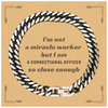 Correctional Officer Cuban Link Chain Bracelet - Im not a miracle worker but close enough - Perfect Gift for Graduation, Birthday, Holidays, and more