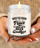 Inspirational Candle for those Seeking Serenity When you choose peace it comes with a lot of goodbyes 9oz 16oz Scented Soy Wax Candles