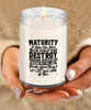 Karma Candle Maturity is when you have the power to destroy someone who did you wrong but you just breathe walk away 9oz 16oz Scented Soy Wax Candles