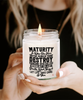 Karma Candle Maturity is when you have the power to destroy someone who did you wrong but you just breathe walk away 9oz 16oz Scented Soy Wax Candles