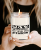 Funny Astronomy Candle Warning May Spontaneously Start Talking About Astronomy 9oz Vanilla Scented Soy Wax Candles