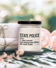 Funny State Police Candle Like A Normal Law Enforcement Officer But Much Cooler 9oz Vanilla Scented Soy Wax Candles