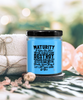 Karma Candle Maturity is when you have the power to destroy someone who did you wrong but you just breathe walk away 9oz 16oz Scented Soy Wax Candles