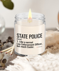 Funny State Police Candle Like A Normal Law Enforcement Officer But Much Cooler 9oz Vanilla Scented Soy Wax Candles