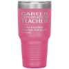 Funny Career Exploration Teacher Tumbler Like A Normal Teacher But Much Cooler Laser Etched 30oz Stainless Steel