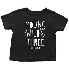 3rd Birthday Shirt Young Wild And Three Toddler Kids Shirt Black