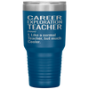 Funny Career Exploration Teacher Tumbler Like A Normal Teacher But Much Cooler Laser Etched 30oz Stainless Steel